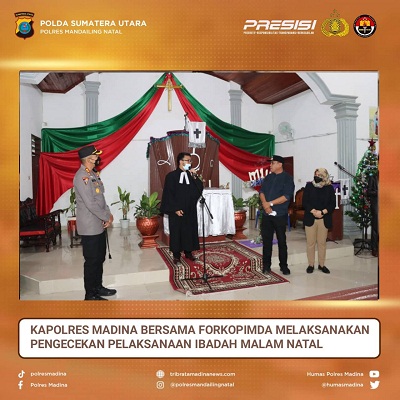 Kapolres Madina Bersama Forkopimda Lakukan Pengecekan Pelaksanaan Ibadah Kebaktian Malam Natal