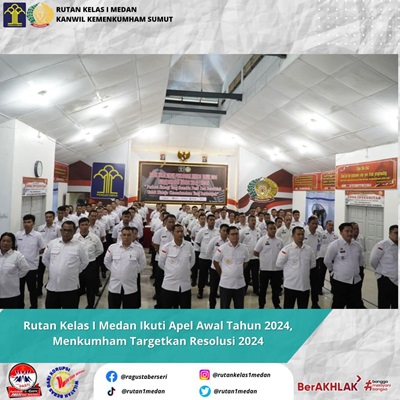 Rutan Kelas I Medan Mengikuti Apel Awal Tahun 2024, Menkumham Menargetkan Resolusi 2024