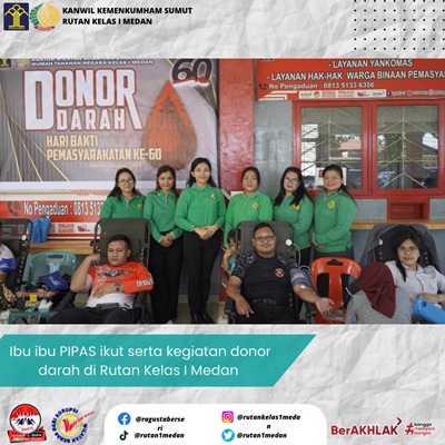 Kegiatan Donor Darah di Rutan Kelas I Medan dalam Menyambut HBP Ke-60 Tahun