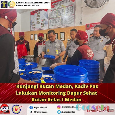 Kunjungi Rutan Medan, Kadiv PAS Memonitoring Dapur Sehat