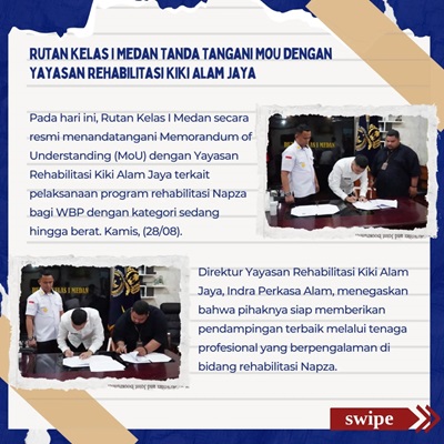 Penandatanganan MoU antara Rutan Kelas I Medan dan Yayasan Rehabilitasi Kiki Alam Jaya